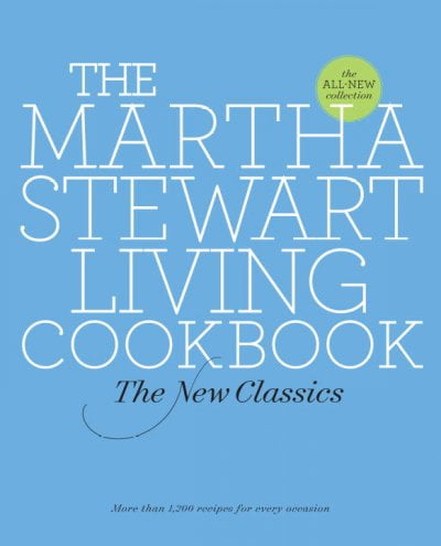 The Martha Stewart Living Cookbook: The Original Classics